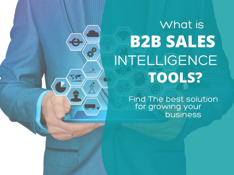 What is B2B Sales Intelligence & How is it helpful to Close more deals? - News E-Release