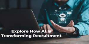 How AI Is Transforming Recruitment for Modern Employers